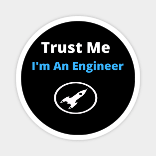 engineer humor geek gift : trust me i'm an engineer Magnet